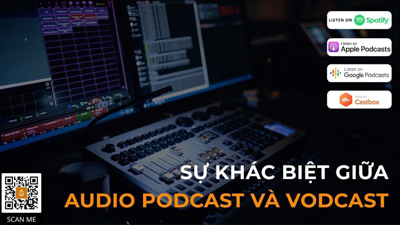 Sự kh&aacute;c biệt giữa Audio Podcast v&agrave; Vodcast || Series 01 - Season 04 - Episode 05