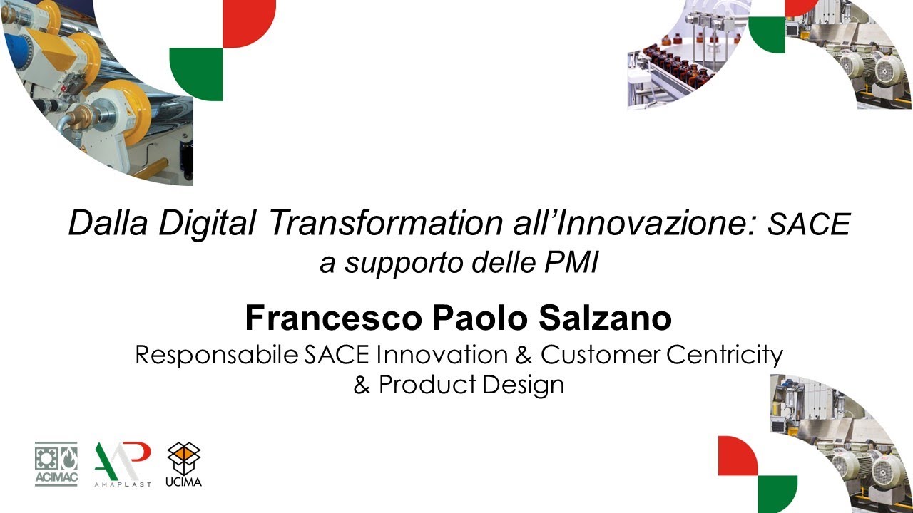 Dalla Digital Transformation all’Innovazione: SACE a supporto delle PMI - Francesco Salzano