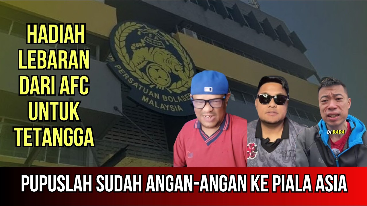 HADIAH LEBARAN UNTUK TETANGGA || PUPUSLAH HARAPAN KE PIALA ASIA