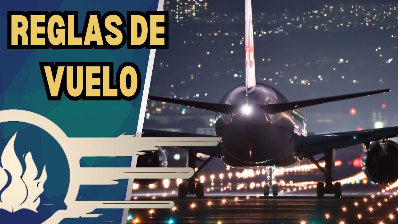 REGLAS DE VUELO - VFR, IFR FUNDAMENTOS, VENTAJAS Y DESVENTAJAS, INFORMACI&Oacute;N B&Aacute;SICA
