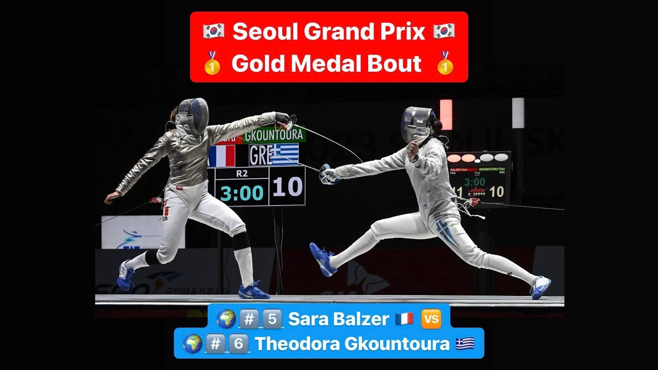 Seoul Grand Prix 2023 SWS - GOLD - Sara Balzer FRA v Teodora Gkountoura GRE