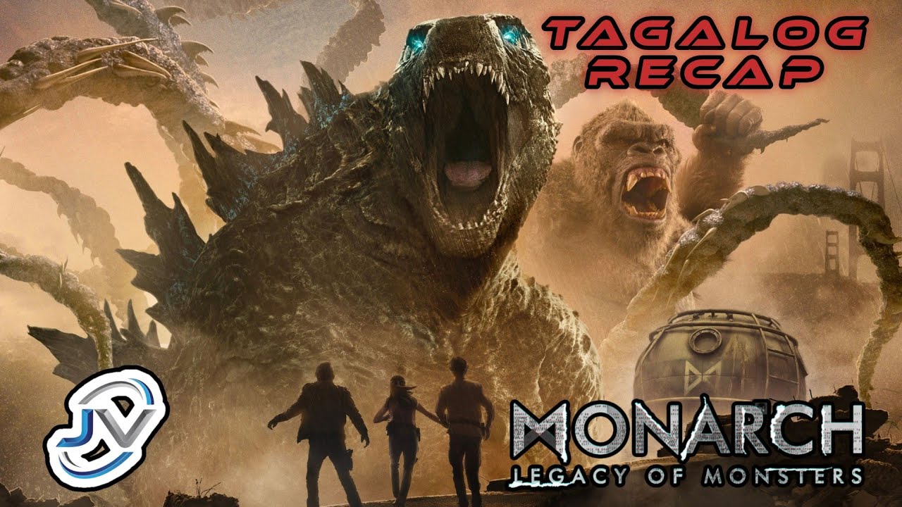 (COMPLETE SEASON 1) MONARCH: LEGACY OF MONSTERS S1 EPISODES 1 - 10 TAGALOG RECAP | JV Movie Recaps