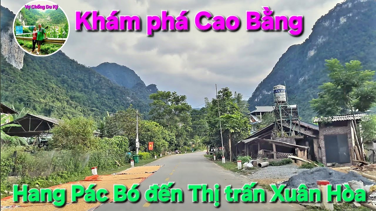 #495.#Xuyên Việt Nam-Bắc.( p223, Hang Pác Bó đến Thị trấn Xuân Hòa, tỉnh Cao Bằng.