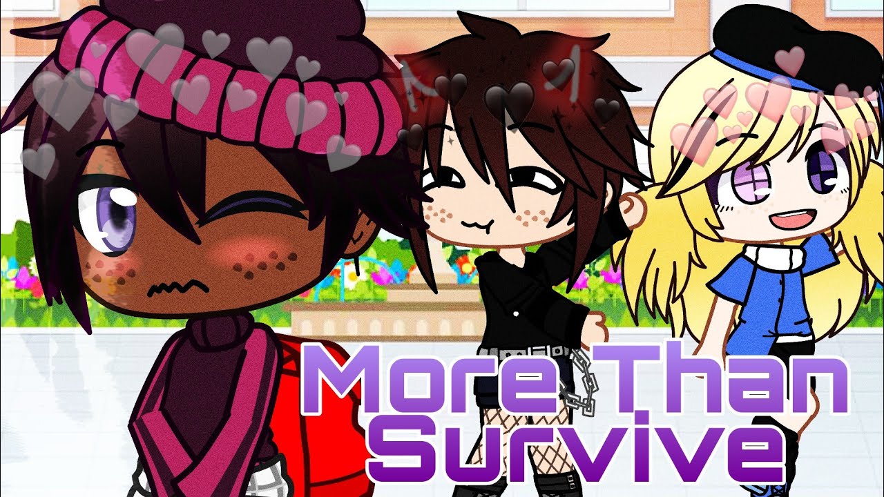 More Than Survive || GMV || Gacha Club || Be More Chill || New Oc's