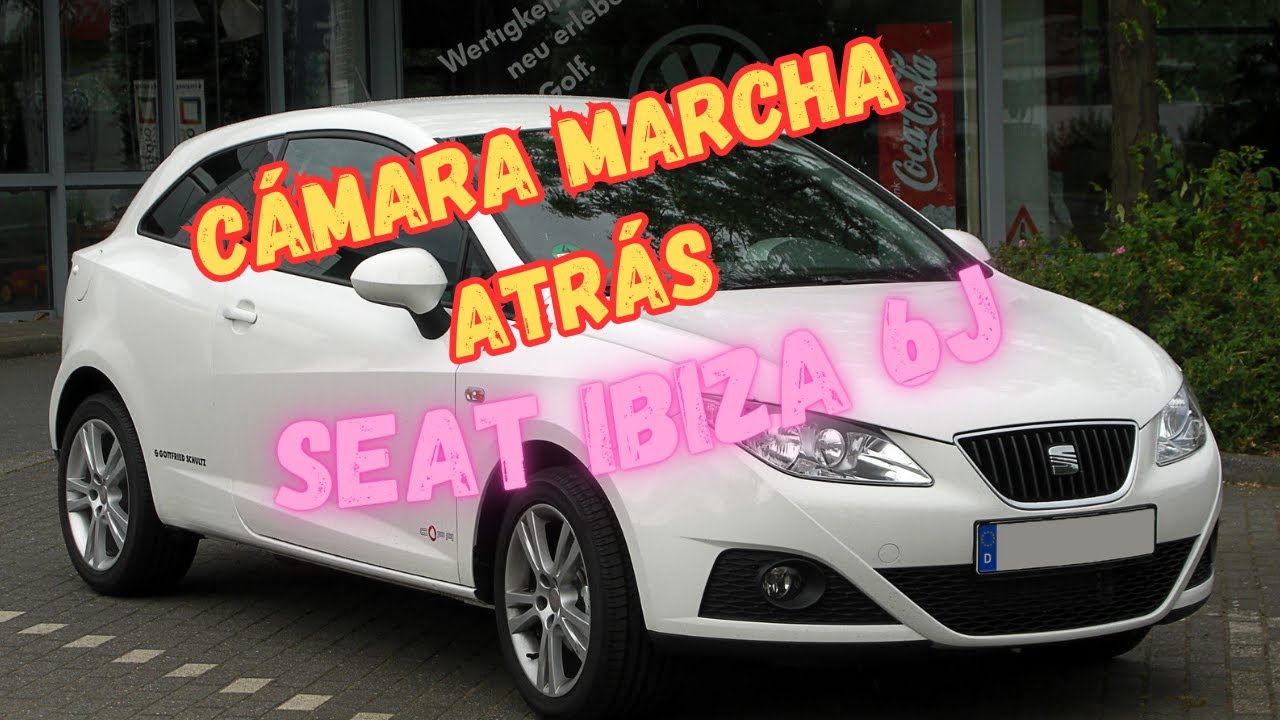 Cómo MONTAR una CÁMARA de MARCHA ATRÁS en un SEAT IBIZA 6J