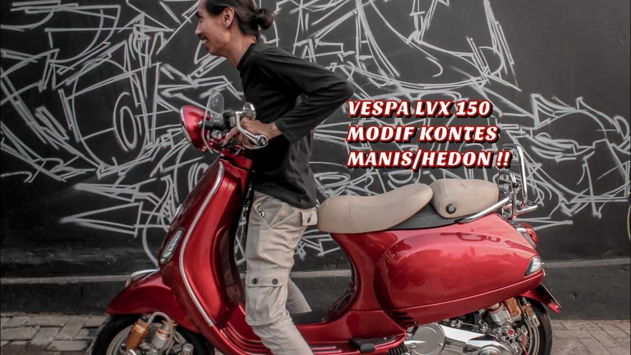MODIFIKASI VESPA LXV 150 HEDON PARAH !!