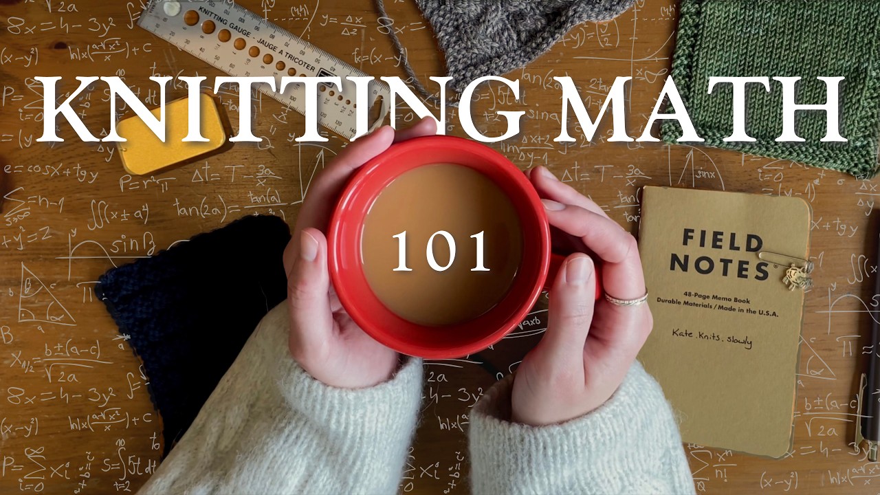 Take the Guesswork out of your Next Project || ✨Knitting Math 101✨