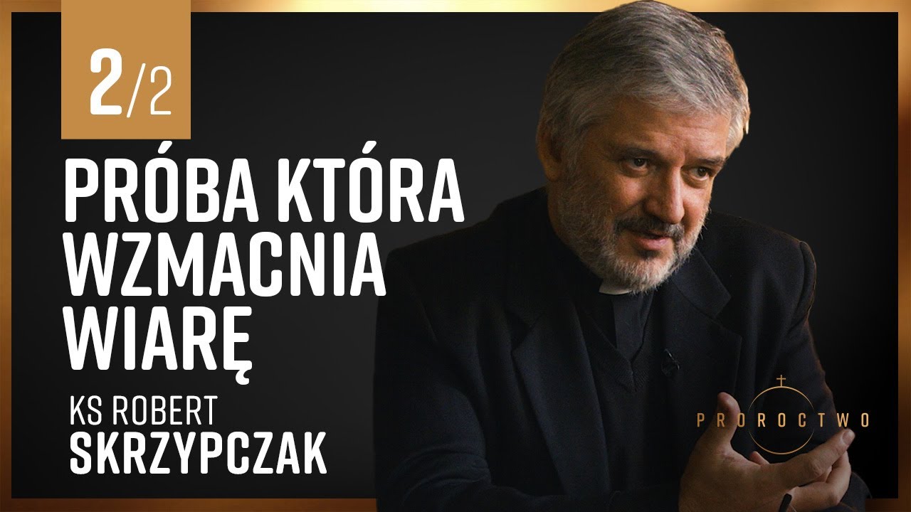 Jak budować wiarę, która da siłę w najtrudniejszych chwilach. Ks. Robert Skrzypczak