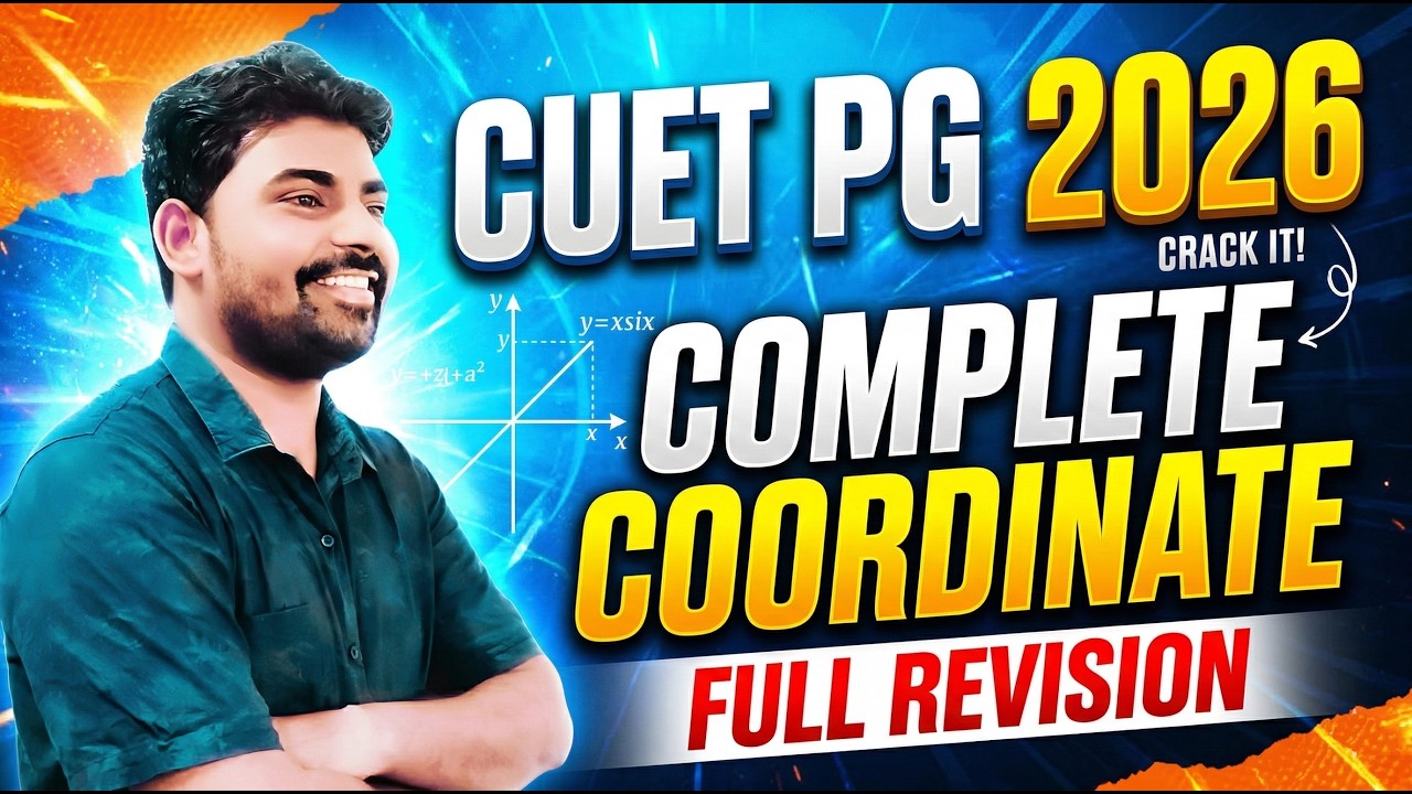 CUET PG 2026 Complete Coordinate Geometry | Straight Line, Circle, Parabola, Ellipse, Hyperbola