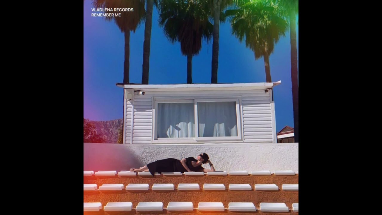 Vladlena Records — Remember Me