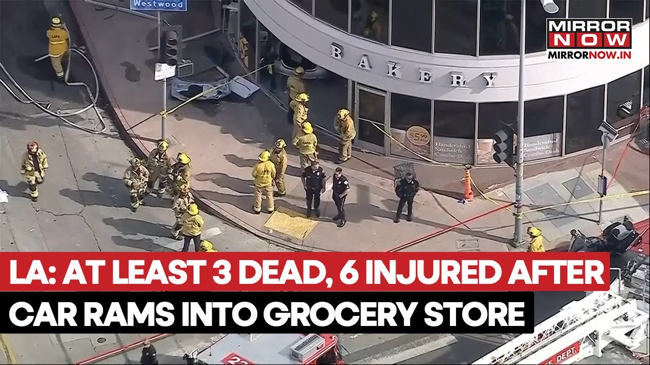 Los Angeles: At Least 3 Dead, 6 Injured After Car Crashes Into Grocery Store In Westwood | Watch