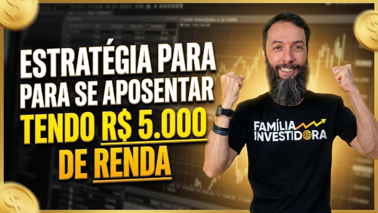 Estratégia para se aposentar tendo 5000 de renda !