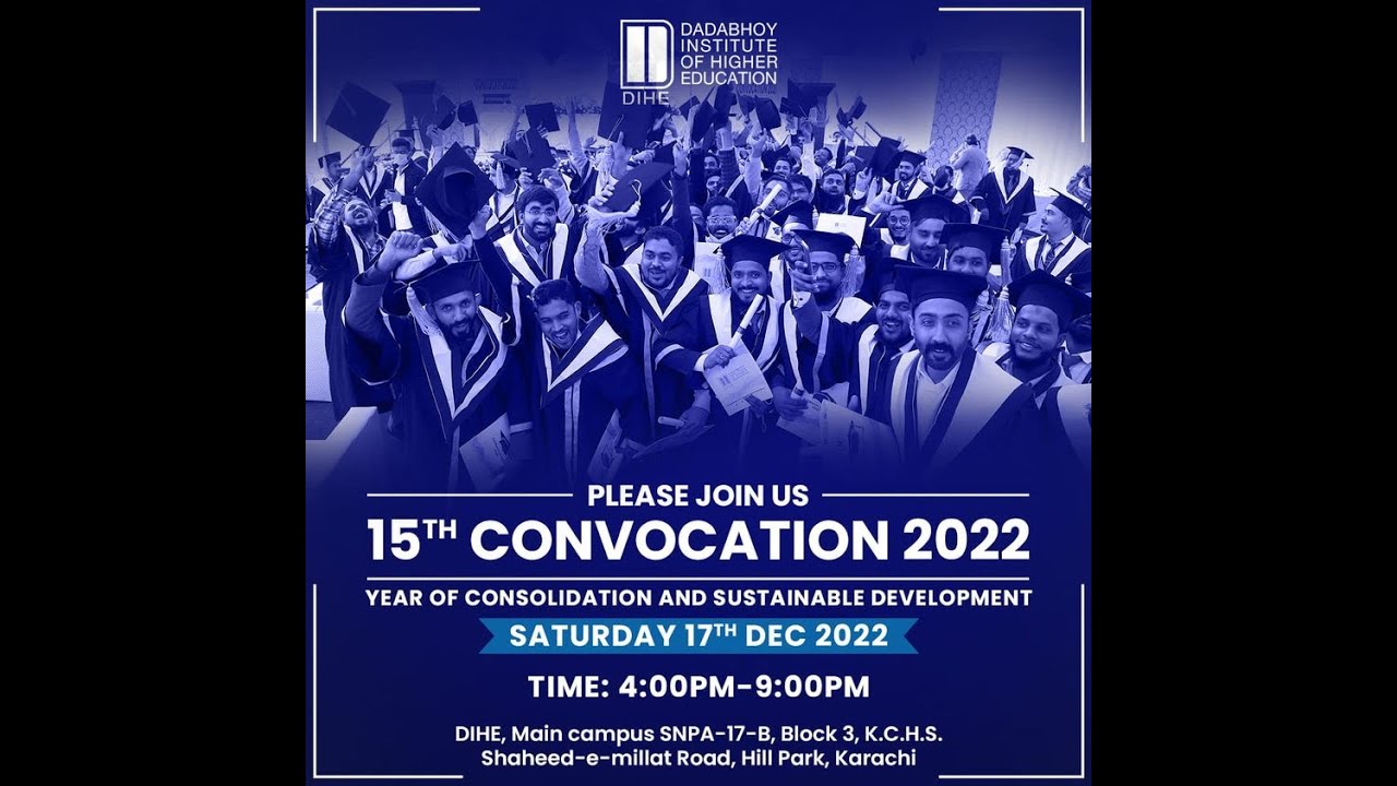 15th Convocation 2022 Dadabhoy Institute of Higher Education
