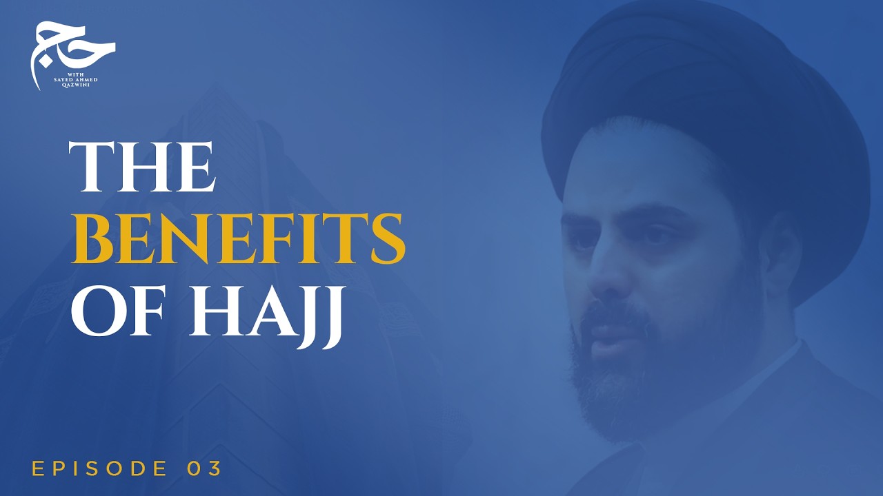 Health and Material Benefits of Hajj by Imam al-Sajjad | Hajj w/ Sayed Ahmed Qazwini