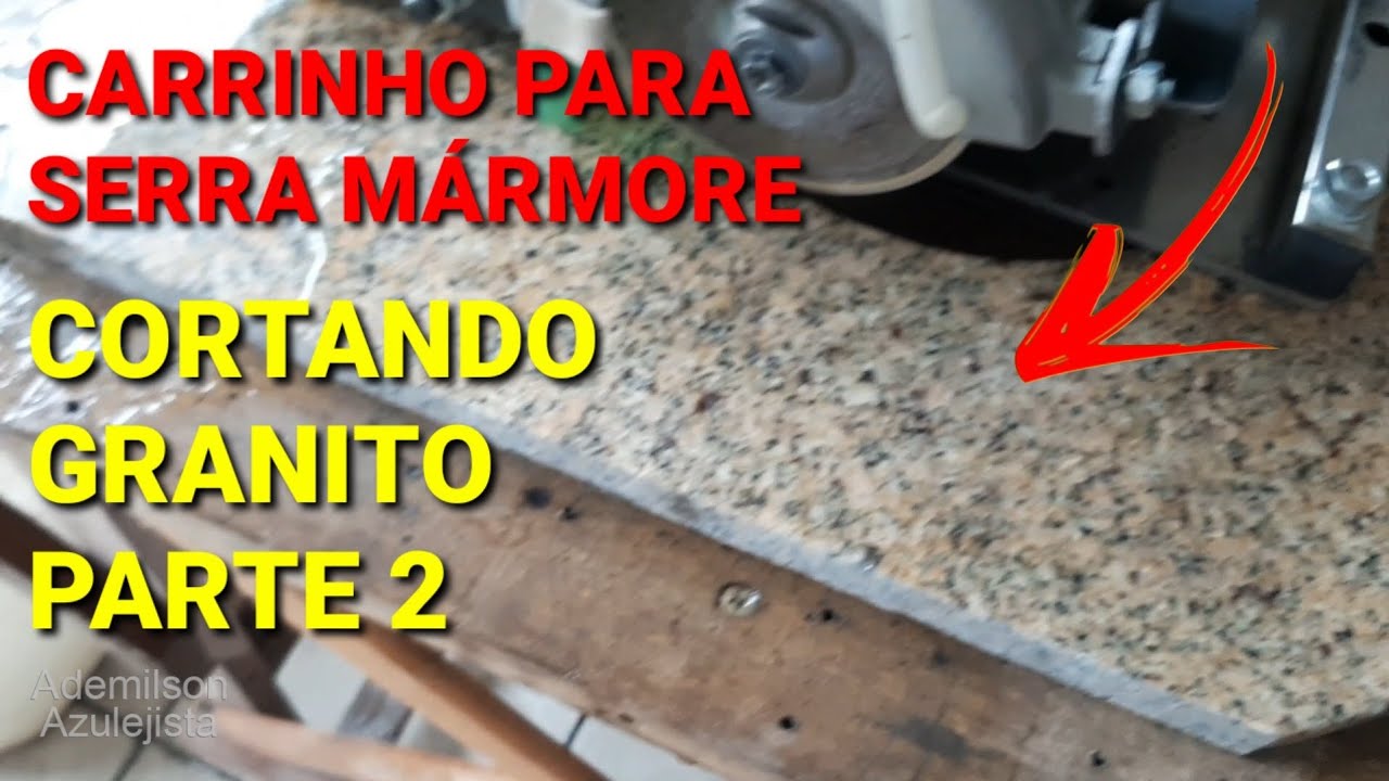 Carrinho para serra mármore Cortando granito parte 2