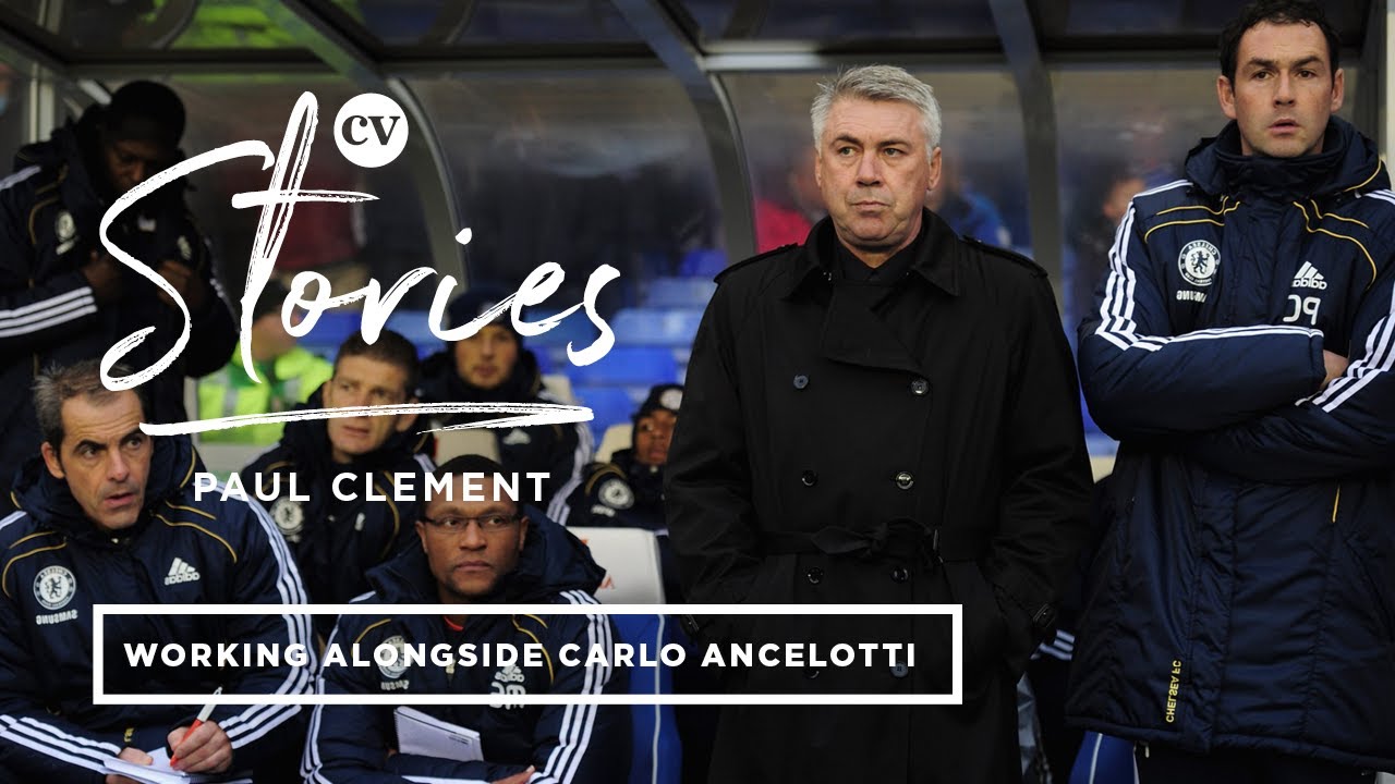 Paul Clement • Why Ancelotti let the Chelsea players decide their tactics • CV Stories