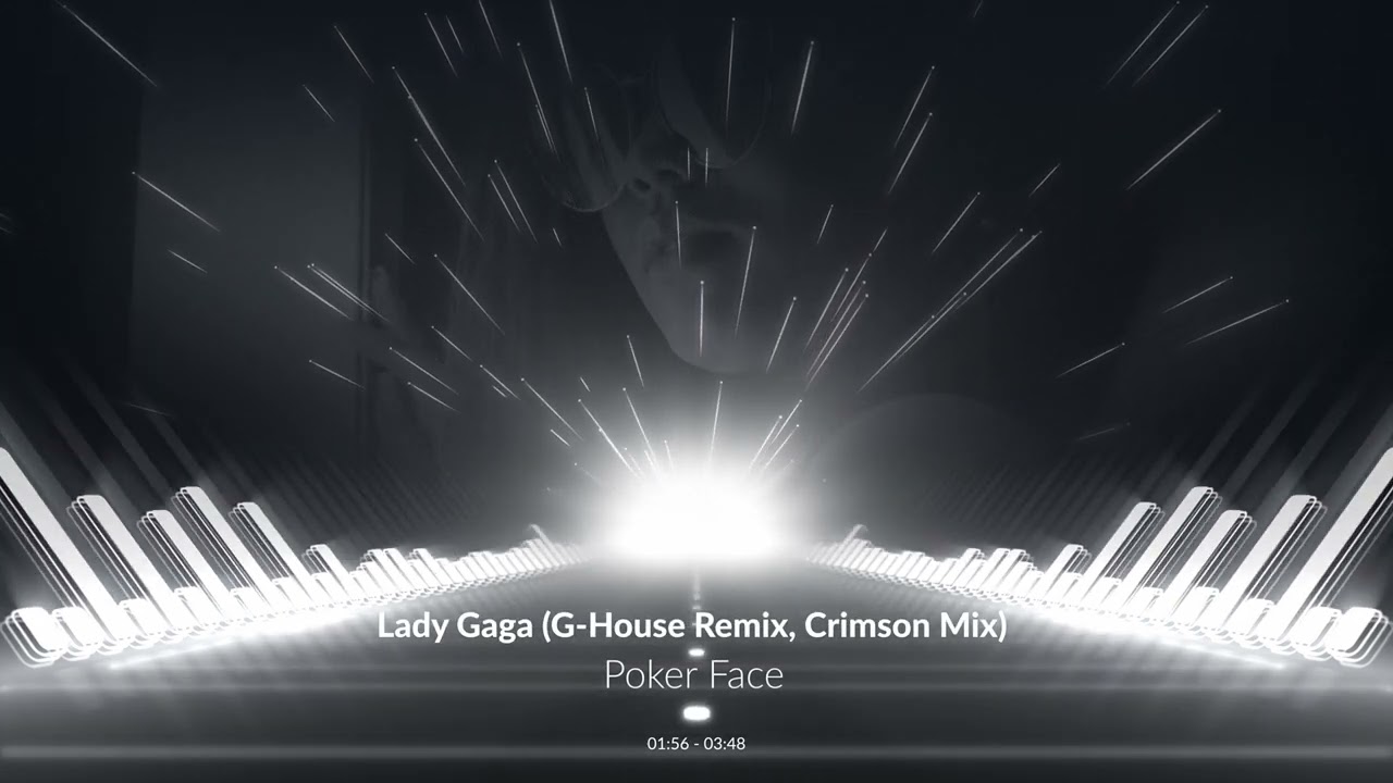 Lady Gaga - Poker Face (G House Remix; Crimson Mix)