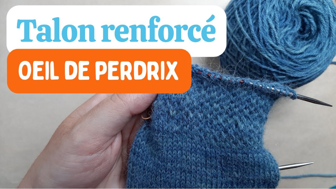 4 rangs facile à mémoriser / Talon de chaussettes oeil de perdrix - Tutoriel tricot