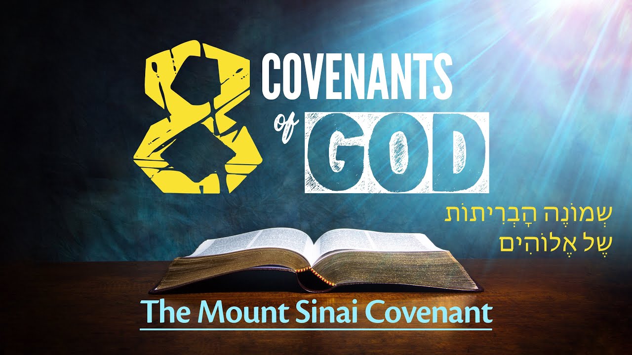 The Eight Covenants of God - The Mount Sinai Covenant (בְרִית הָר-סִינָי)