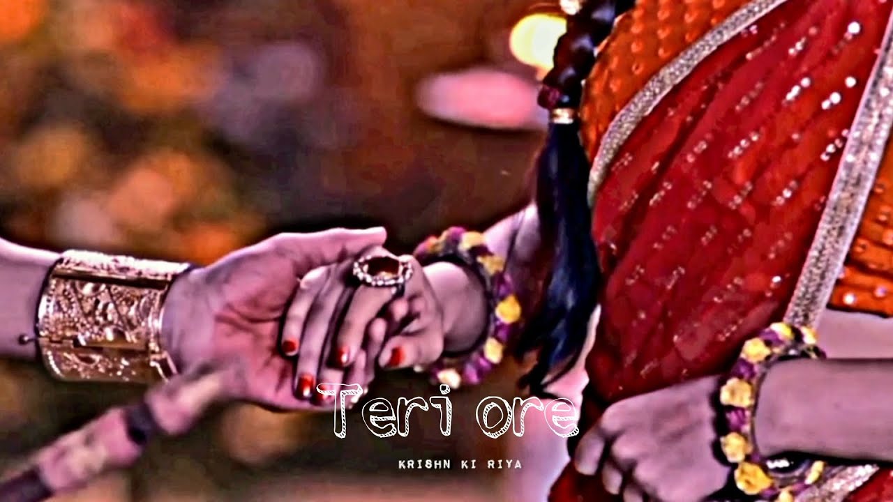 Teri ore slowed song 💕radhakrishn vm| Krishn ki riya