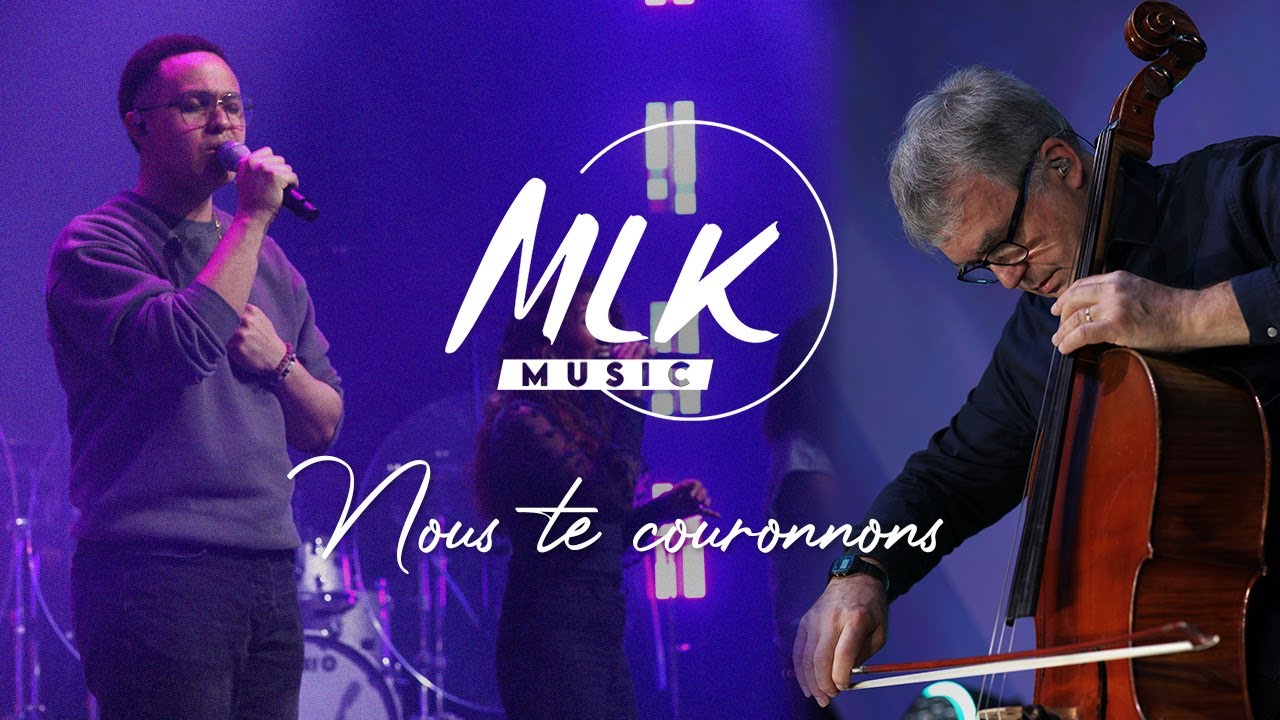 Nous te couronnons / MLK Music