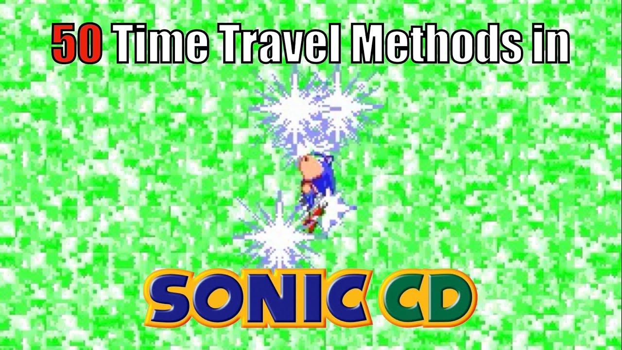 50 Ways to Time Travel in Sonic CD