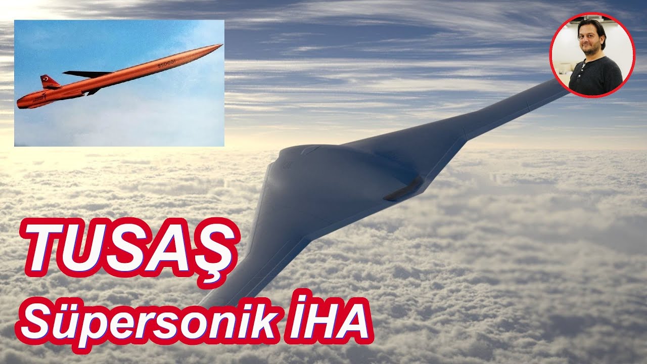 TUSAŞ S&uuml;personik İHA Yaptı!