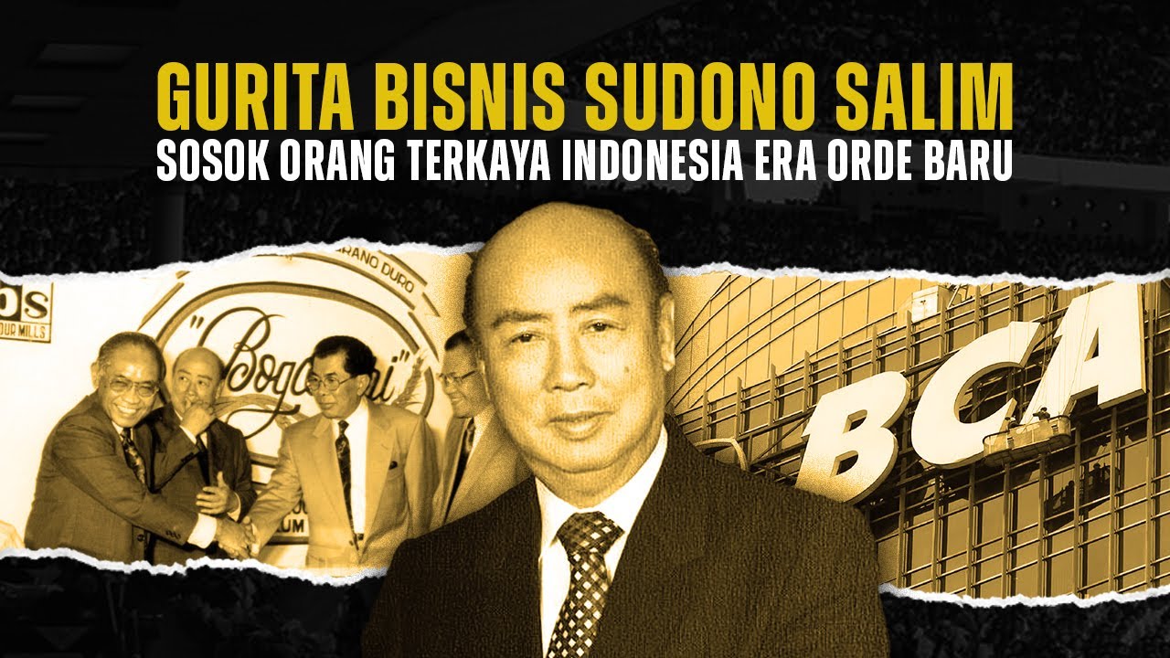 Gurita Bisnis Sudono Salim: Orang Terkaya di Indonesia Pada Masa Orde Baru