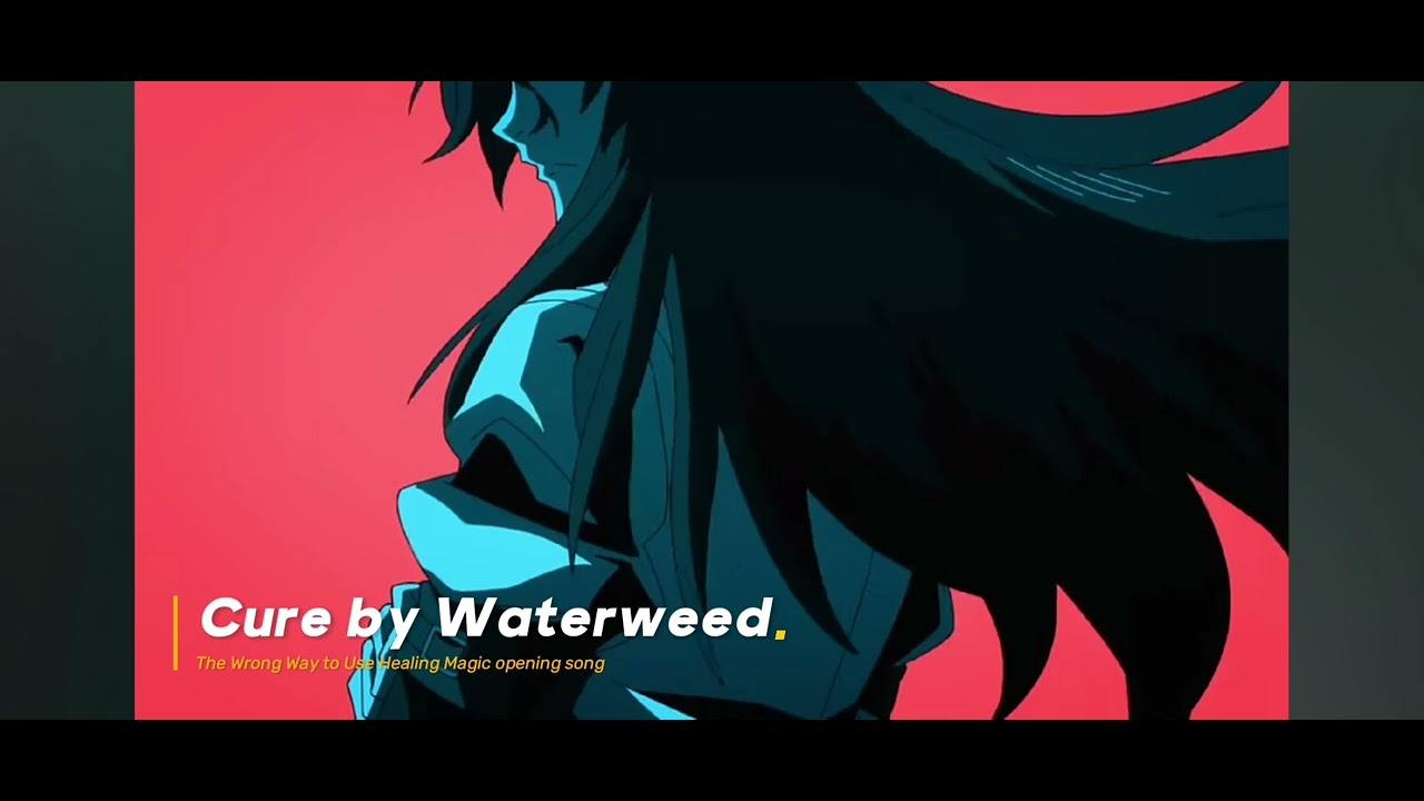 [Cure by Waterweed] The Wrong Way to Use Healing Magic opening song [FULL ver.]