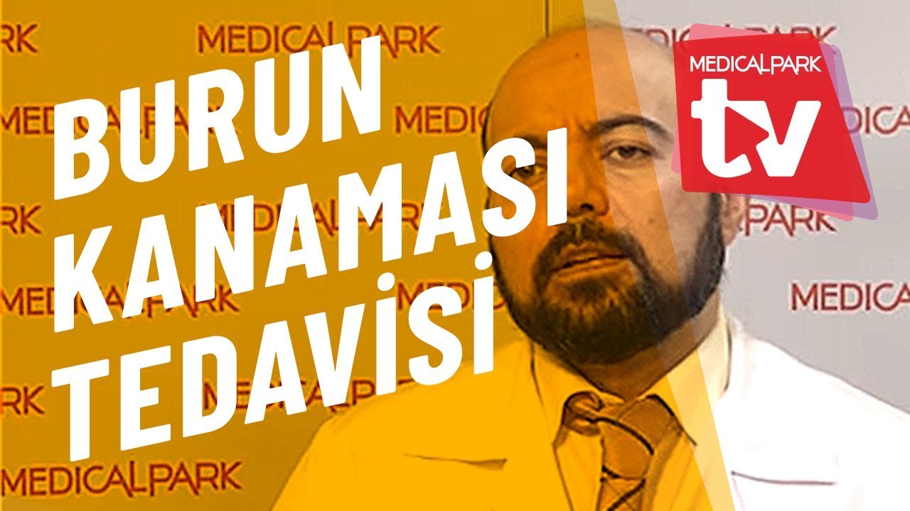 Burun Kanaması Tedavi Yöntemleri   Medical Park   TV