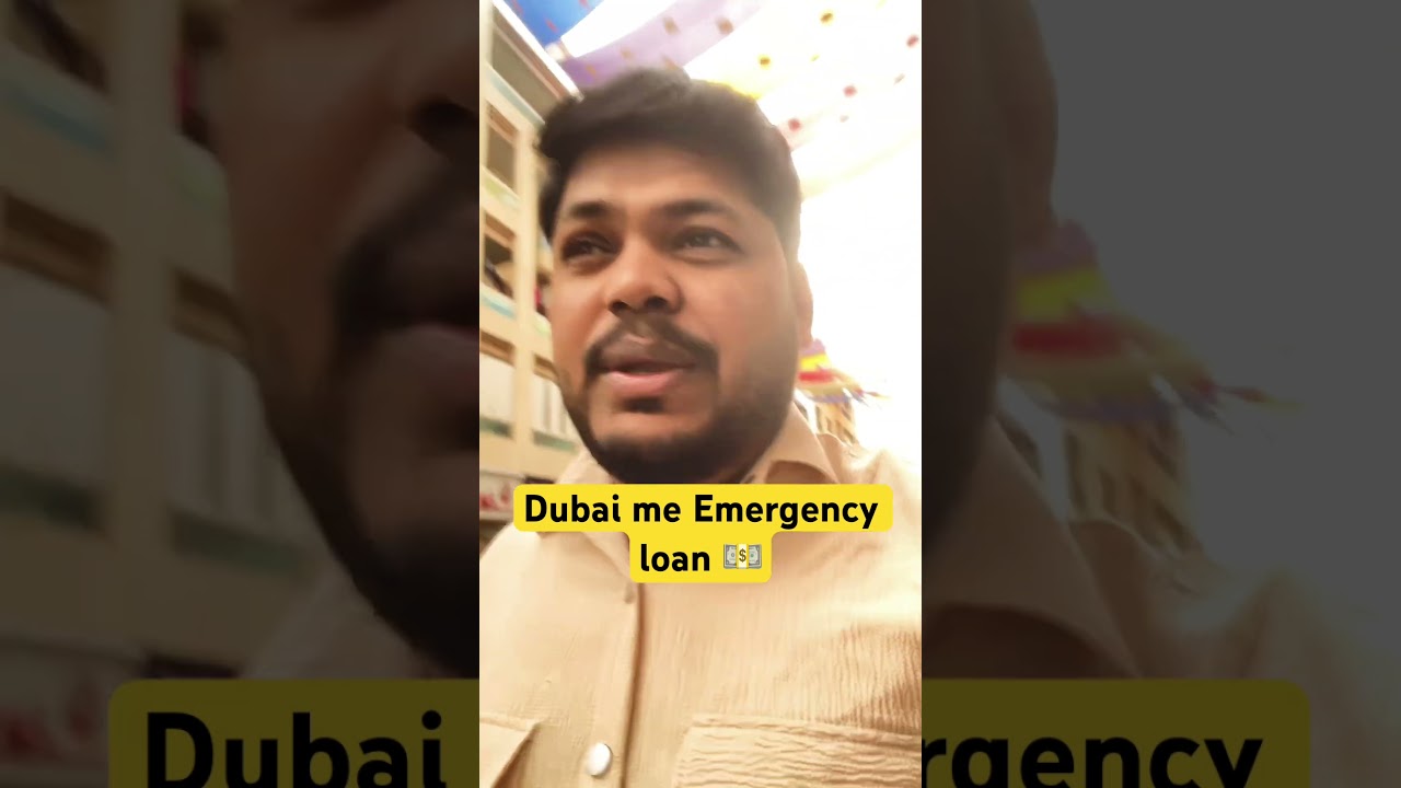 Dubai me Emergency loan 💵 💸 #viral  #dubai  #news