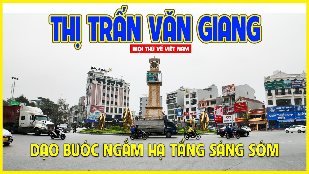 THỊ TRẤN VĂN GIANG | MỘT ĐÔ THỊ PHÁT TRIỂN TẠI MIỀN BẮC | Hưng Yên ngày nay
