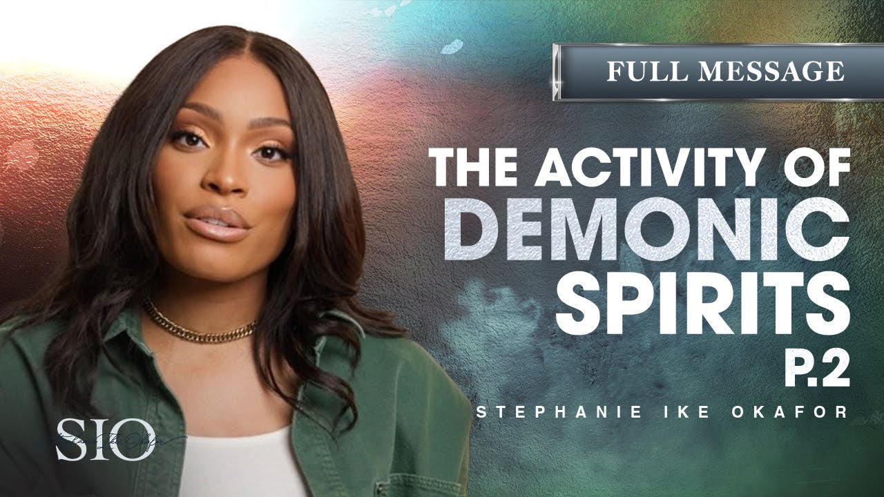 The Activity of Demonic Spirits - Stephanie Ike Okafor