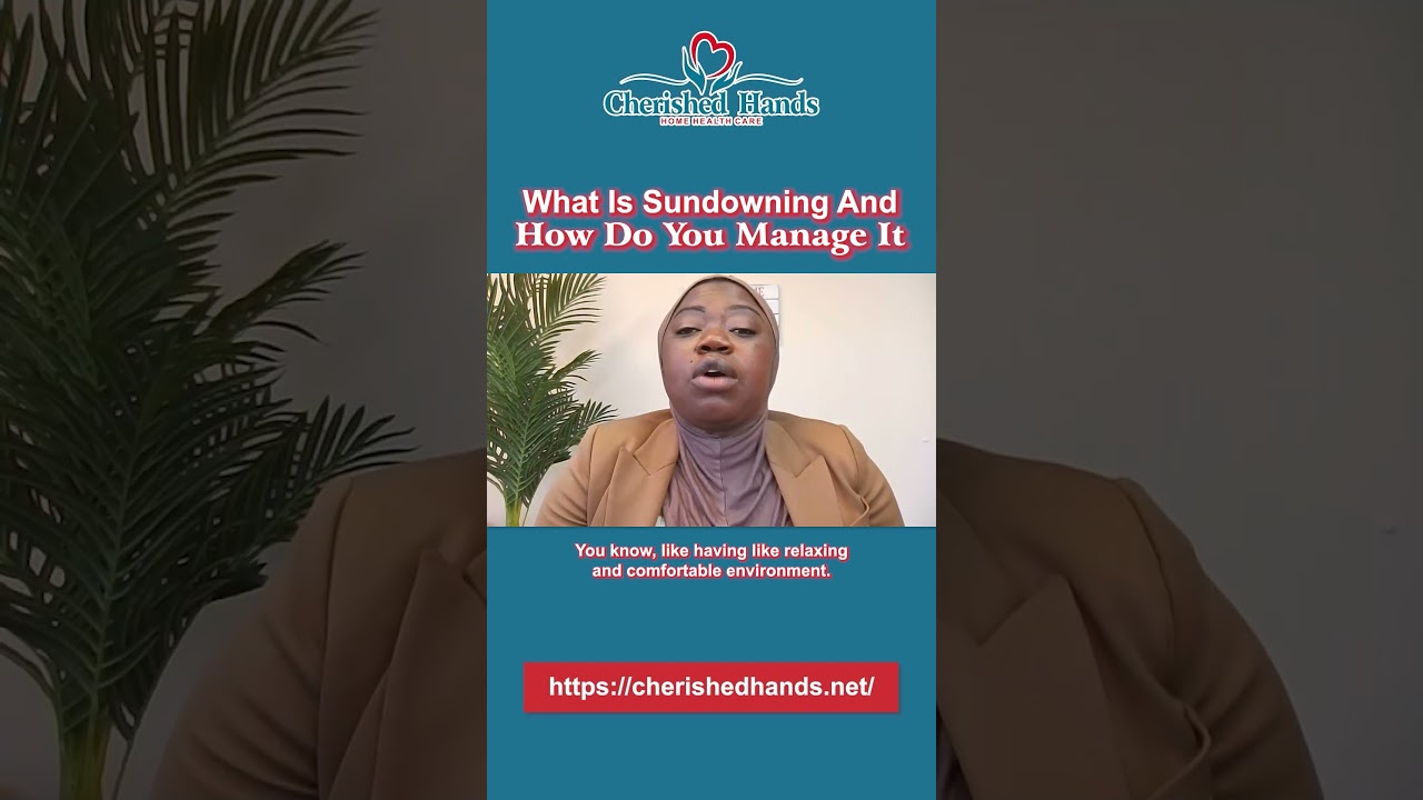 What Is Sundowning and How Do You Manage It
