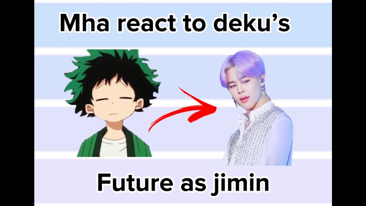 MHA react to dekus future as jimin from bts