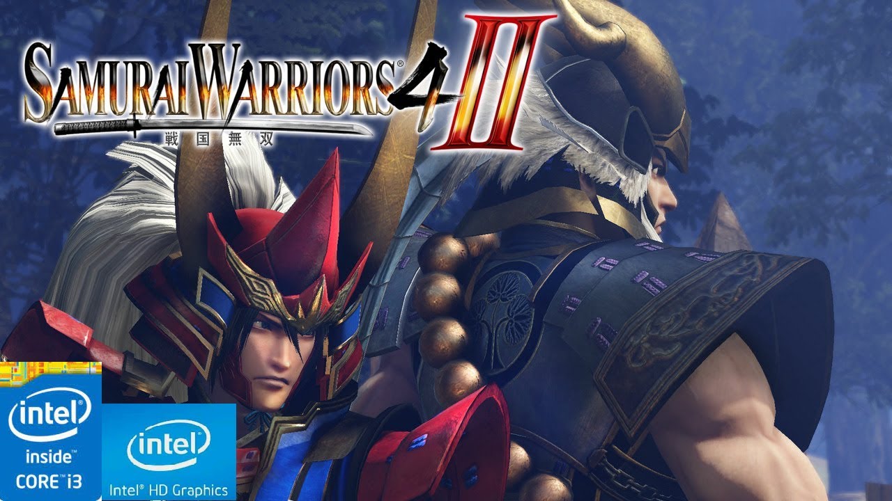 SAMURAI WARRIORS 4 ll | CORE I3 | 4 GB RAM | INTEL HD GRAPHICS 4400 | LOW END TEST |