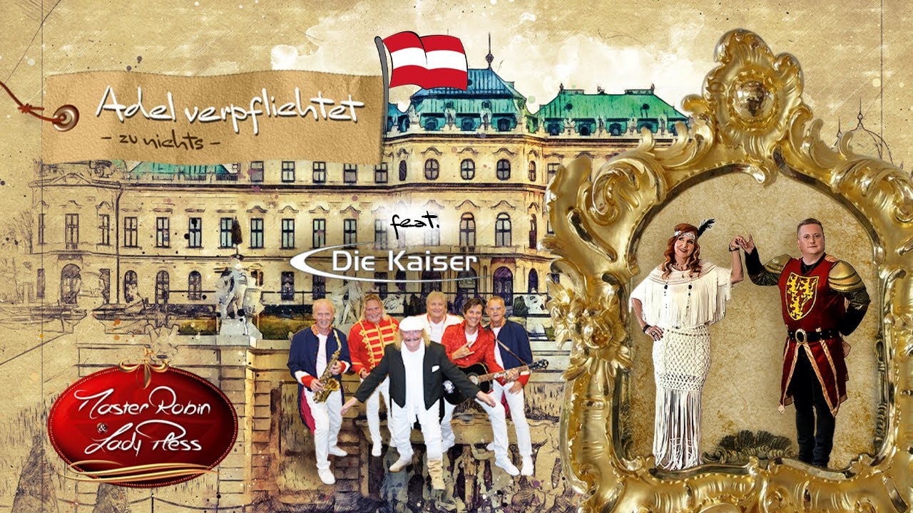 Adel verpflichtet - MasterRobin & LadyPless feat. Die Kaiser