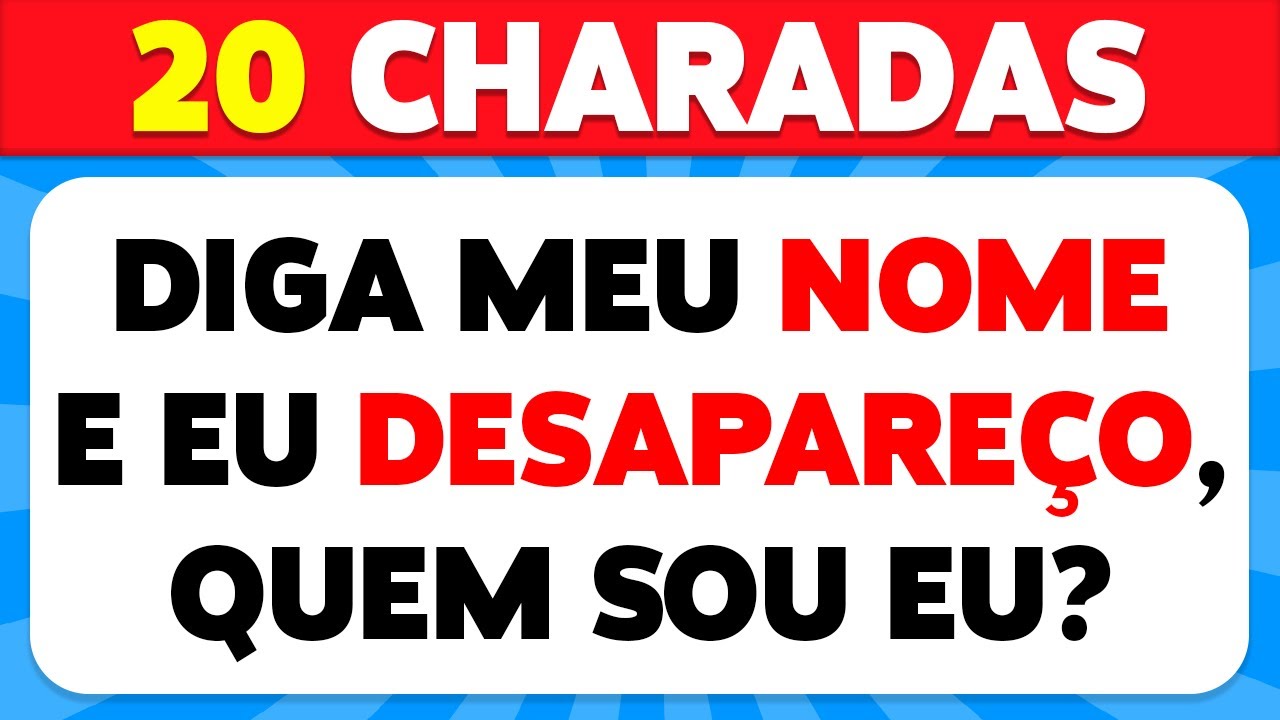 As 20 Charadas Mais Dif&iacute;ceis De Todas! | Desafios e Quiz de Charadas