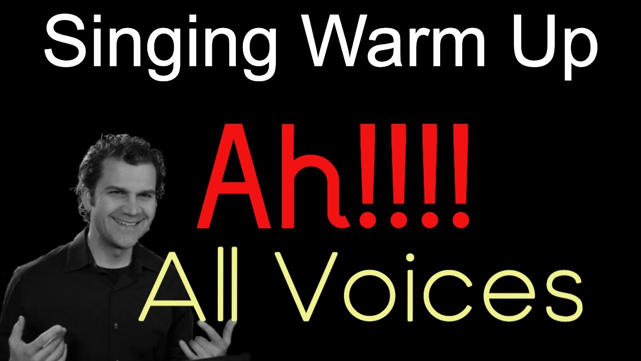 Singing Warm Up Focus your 'Ah' Vowel - All Voices