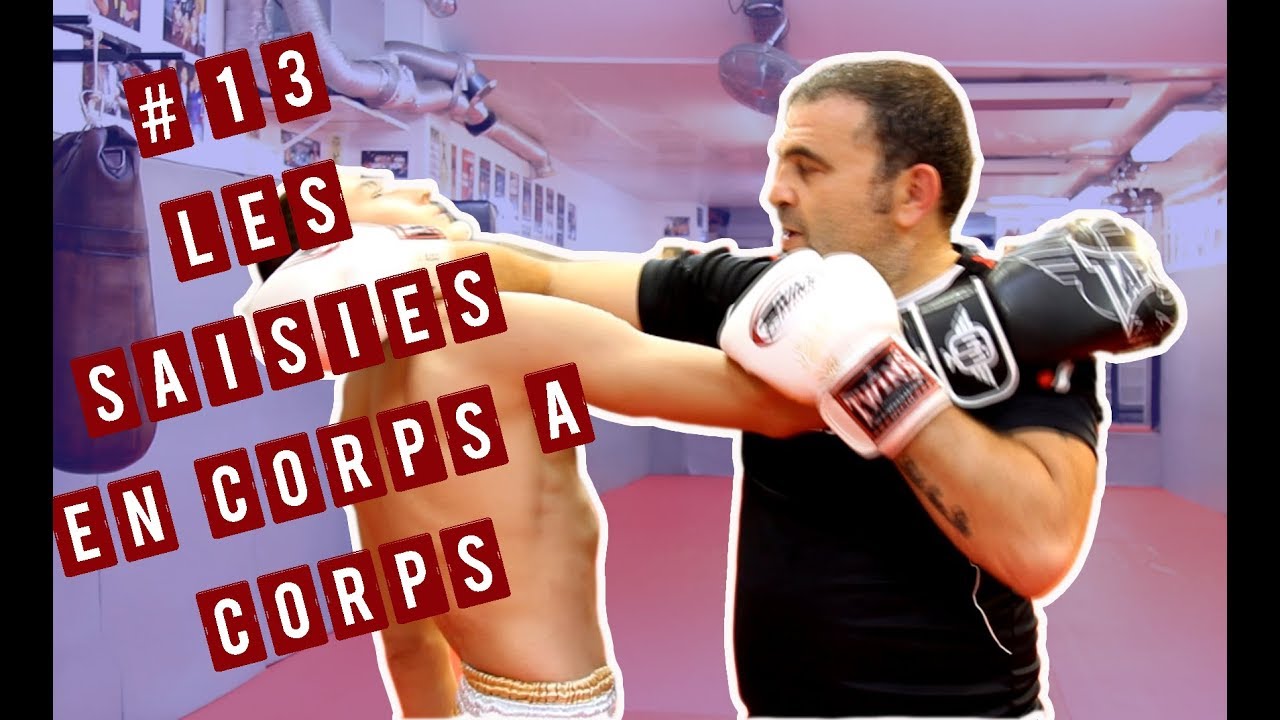 #13 - 6 TYPES DE SAISIES POUR DOMINER EN CORPS-A-CORPS - LA MINUTE MUAY THAI by ANDRE ZEITOUN