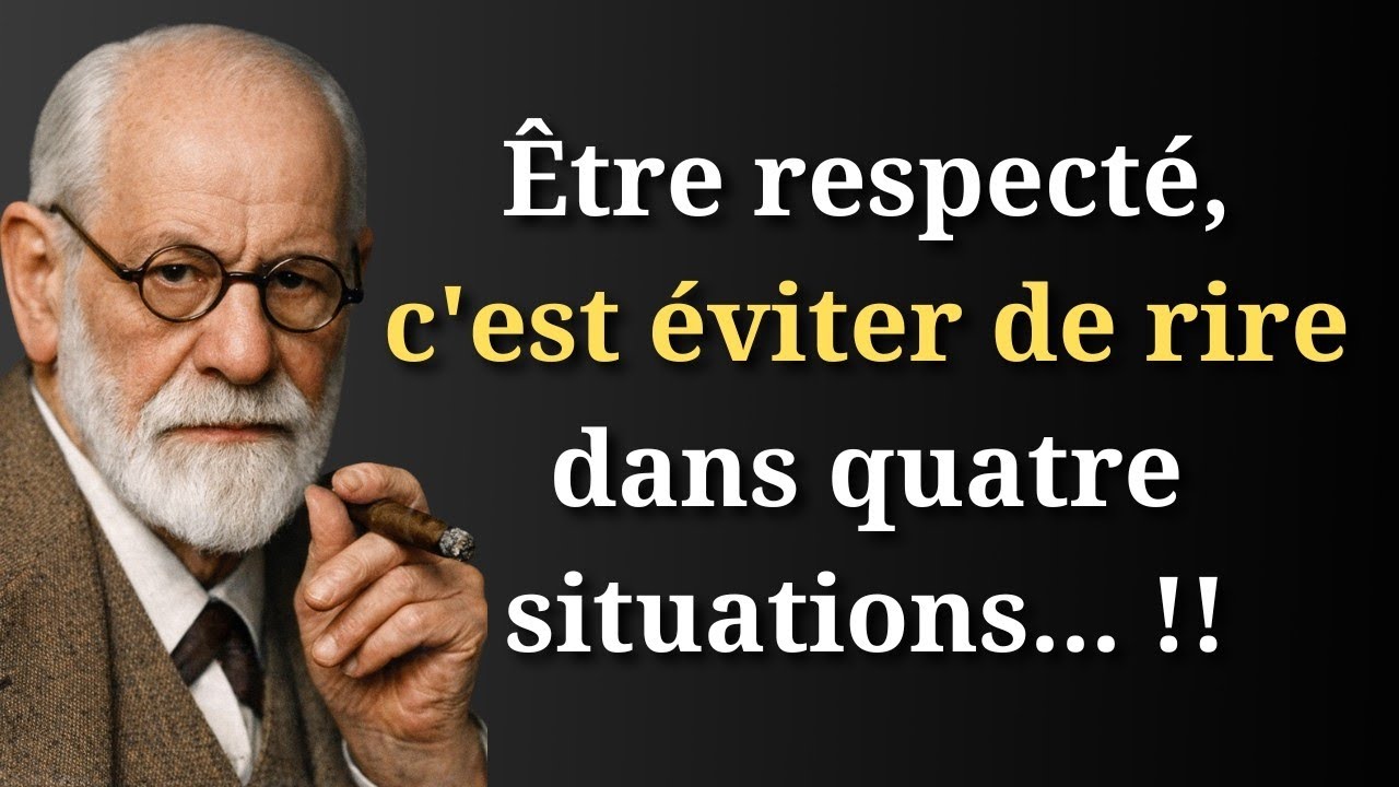Être respecté, c'est éviter de rire dans quatre situations|Citations de Sigmund Freud sur le bonheur