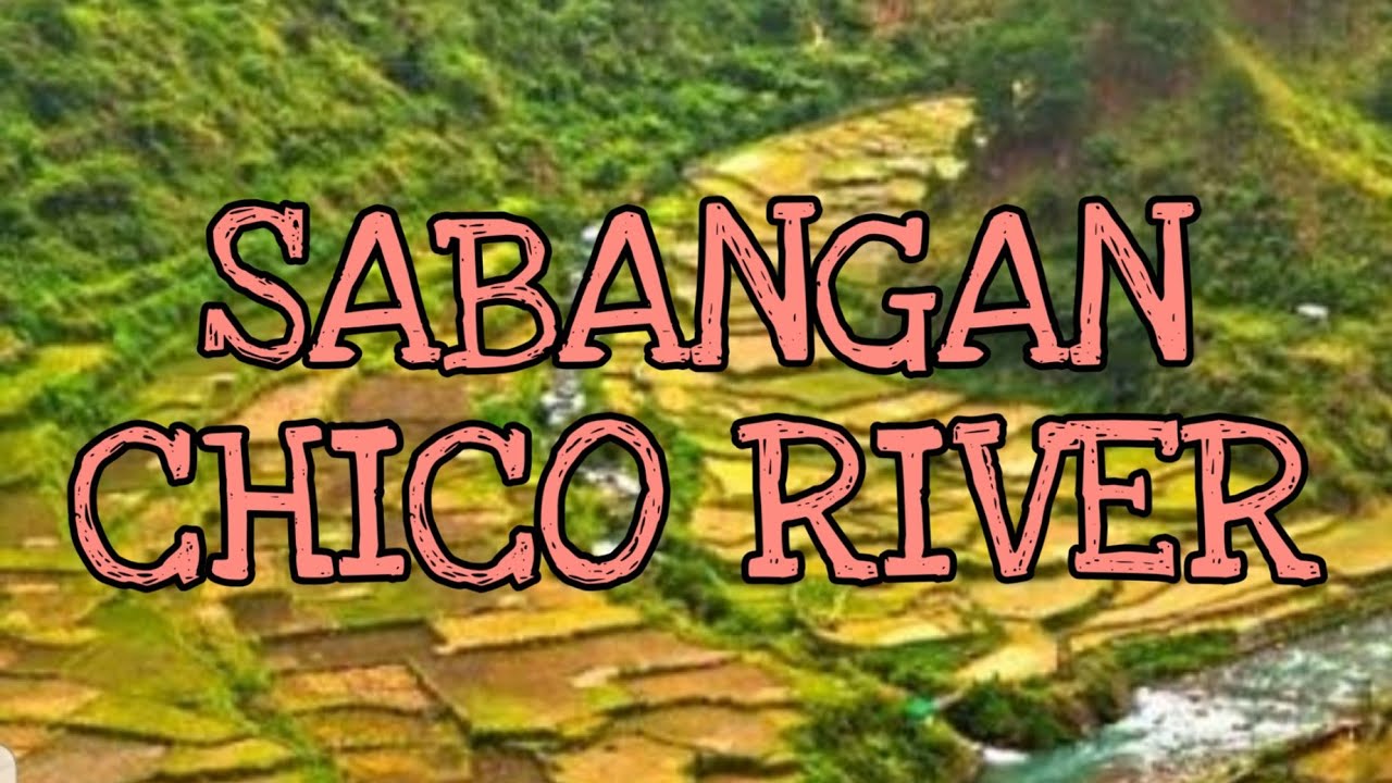 Sabangan Chico River Mountain Province / harold torogi