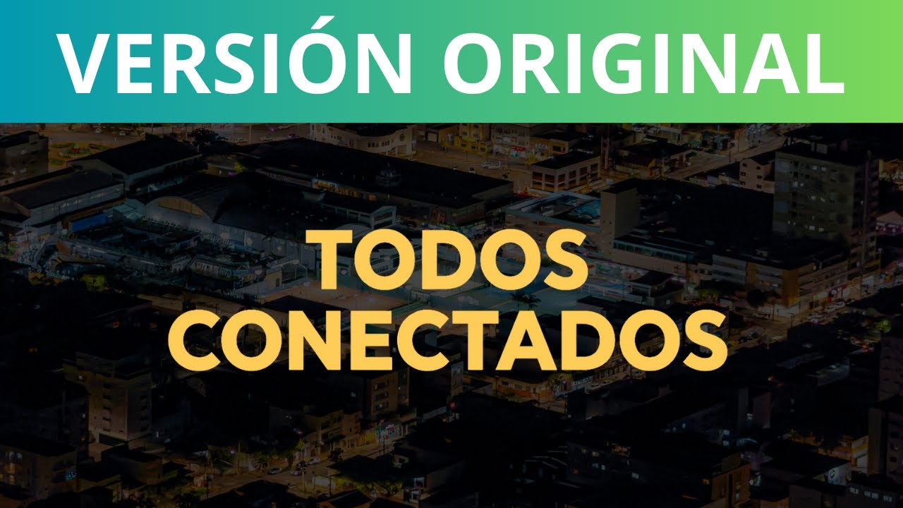 Todos conectados (versión original)