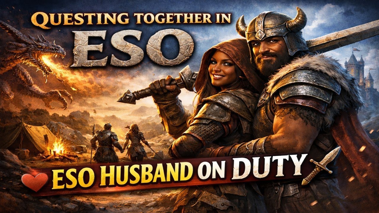 ESO | Questing Together in ESO 🗡️ | ESO Husband on Duty