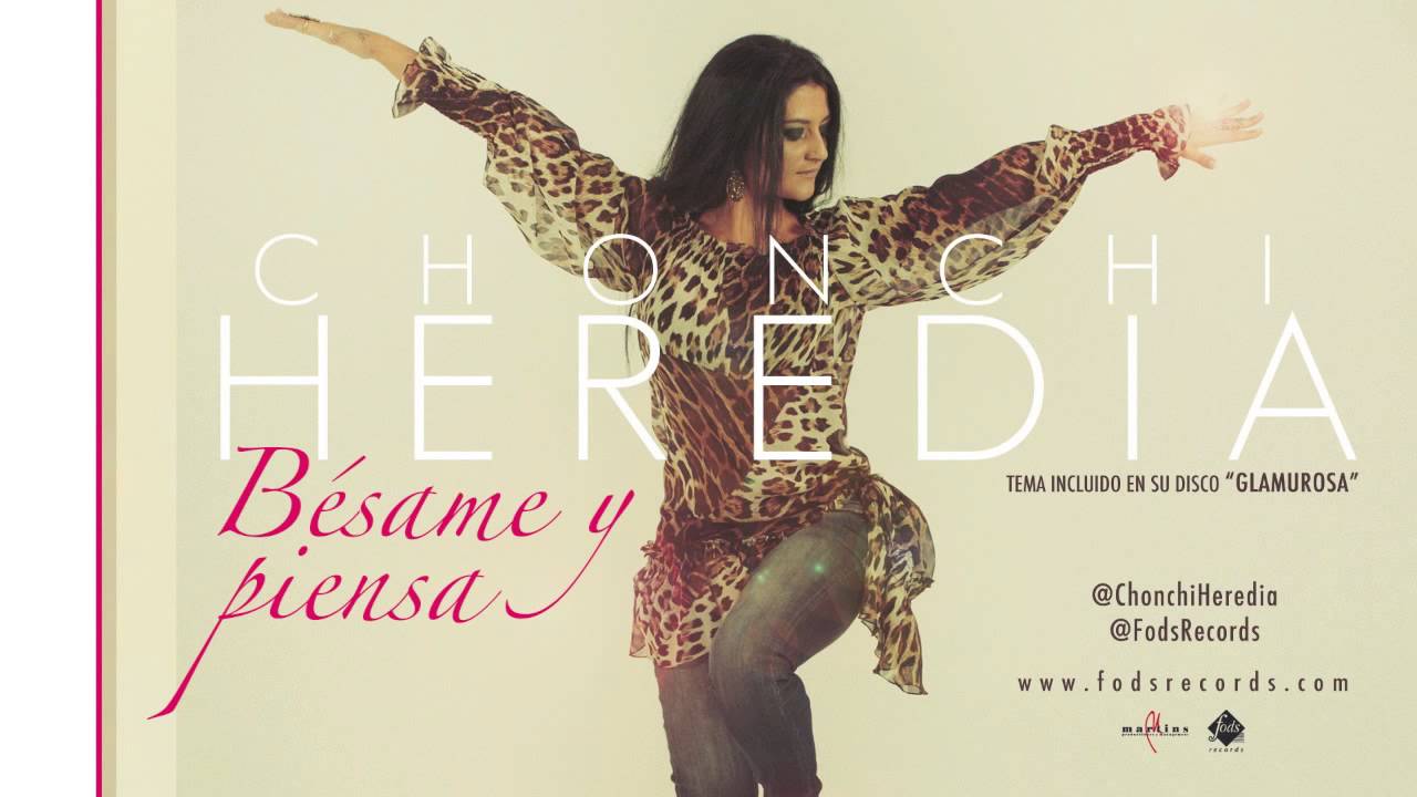 Chonchi Heredia - Bésame y Piensa