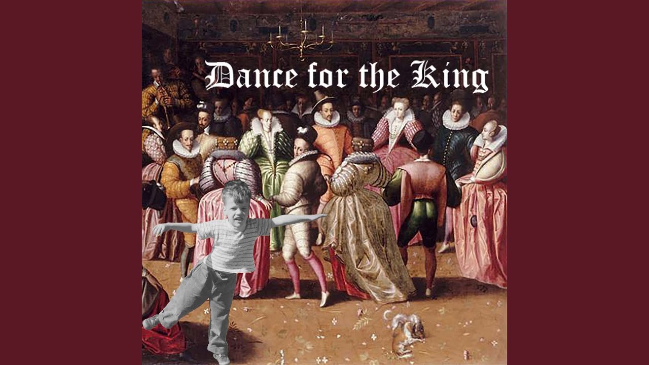 Dance for the King