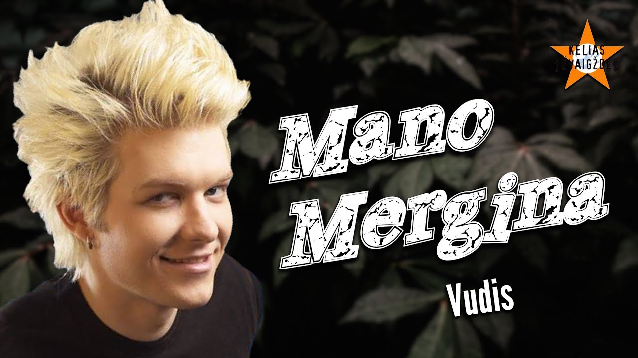 Vudis - Mano Mergina (Official Lyric Video). Lietuvi&scaron;kos Dainos