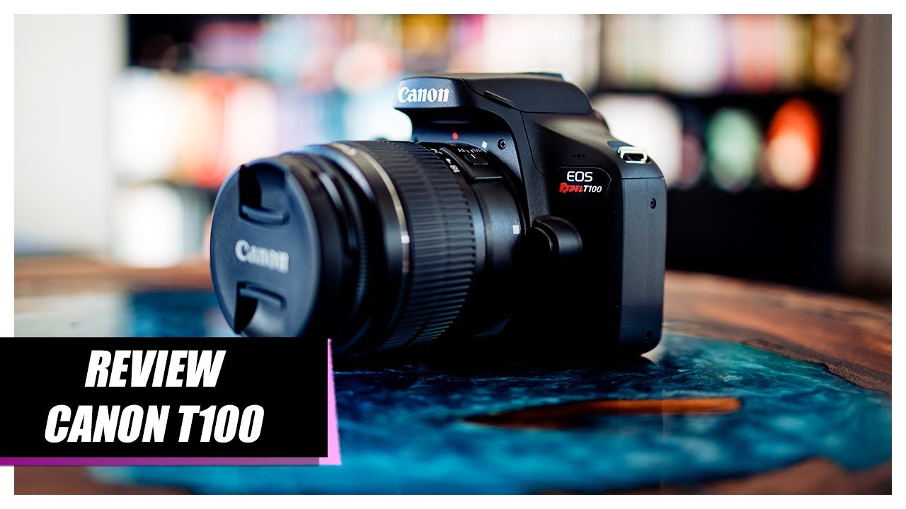 Review Canon T100 - Vale a pena?