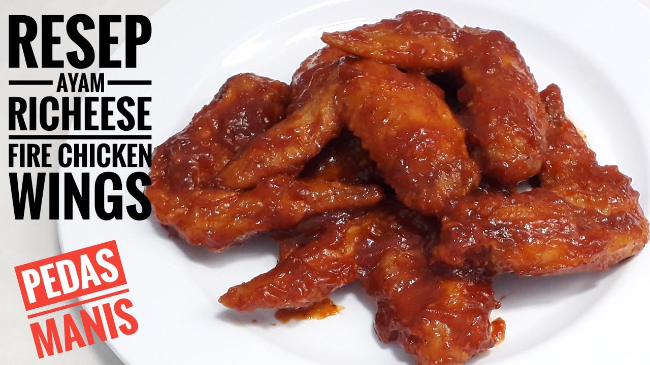 Resep Fire Chicken Wings Ayam Richeese Pedas Manis Ala Rumahan