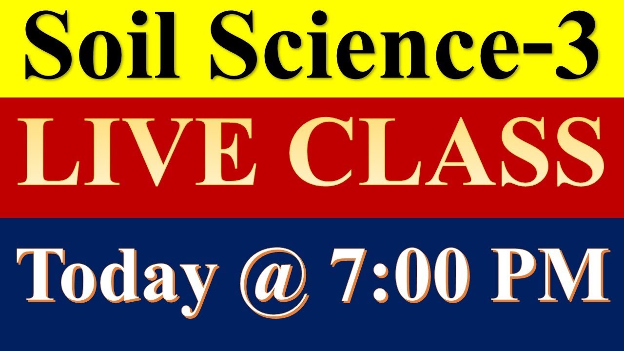 Soil Science Live class-3 (लाइव क्लास फॉर सॉयल साइंस-3)